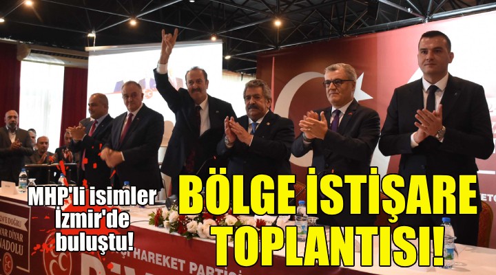MHP'den İzmir'de Bölge İstişare Toplantısı!