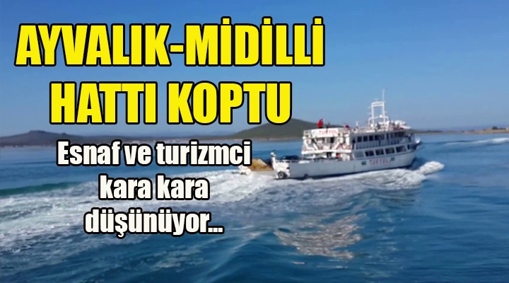 MİDİLLİ- AYVALIK HATTI KOPTU!