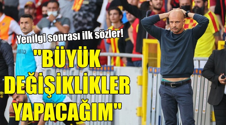 Maestro: Büyük değişiklikler yapacağım!