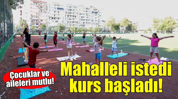 Mahalleli istedi, kurs başladı!