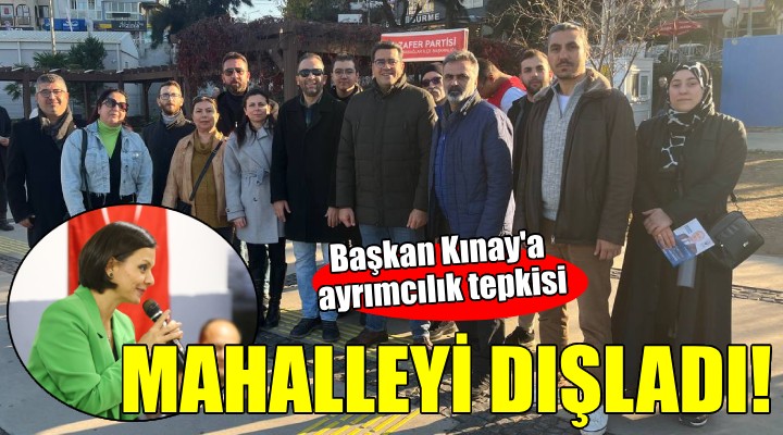 Mahalleliden Başkan Kınay'a 'Ayrımcılık' tepkisi...