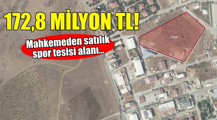 Mahkemeden 172,8 milyonluk spor tesisi alanı satışı!