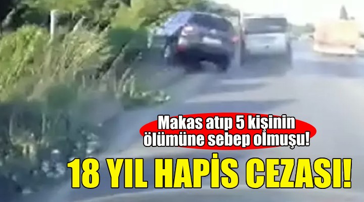 Makas atan sürücüye 18 yıl hapis!