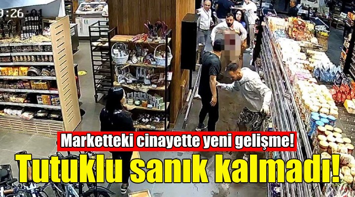 Marketteki cinayette yeni gelişme: Tutuklu sanık kalmadı!