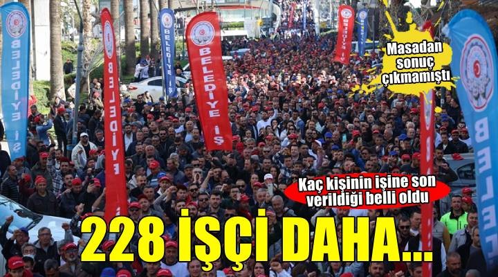 İzmir Büyükşehir'de 228 kişi işten çıkarıldı