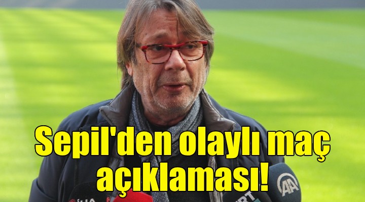 Mehmet Sepil'den olaylı maç açıklaması: Hayatımda ilk kez gördüm!