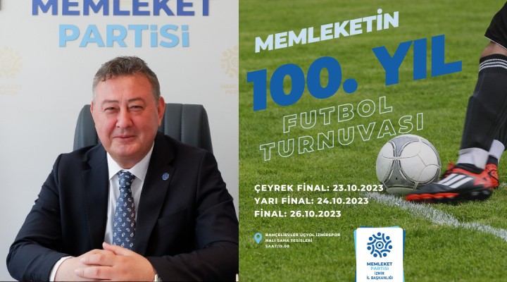 Memleket Partisi İzmir'den 100. Yıl Futbol Turnuvası...