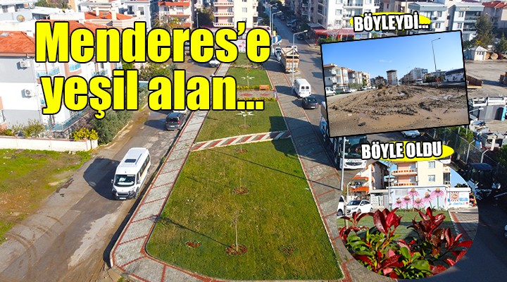 Menderes'e yeni nefes alanı...