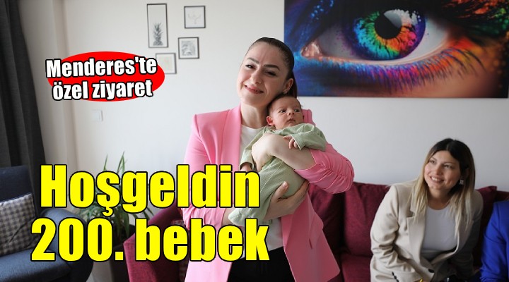 Menderes'te 200. bebeğe özel ziyaret...