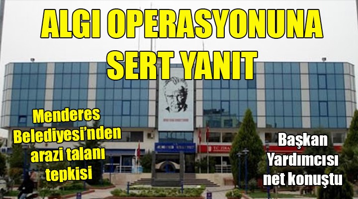 Menderes'te algı operasyonuna sert yanıt!