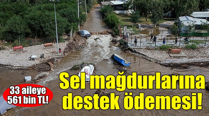 Menderes'teki sel mağdurlarına destek ödemesi!