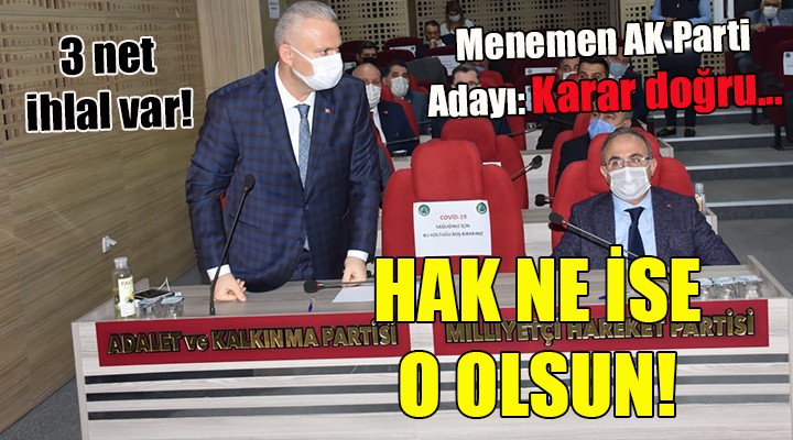 Menemen AK Parti adayı Pehlivan: 'HAK NE İSE O OLSUN'