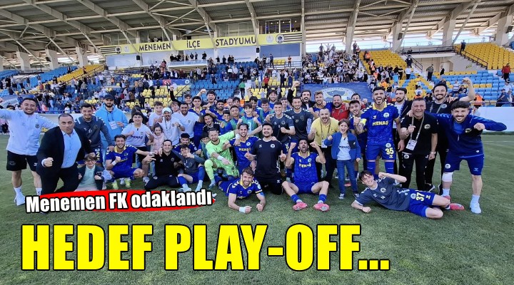 Menemen FK'nın gözü Play-Off'ta