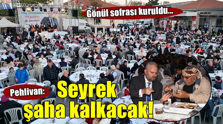 Menemen Seyrek'te gönül sofrası kuruldu...