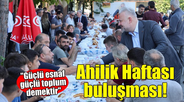 Menemen'de Ahilik Haftası buluşması!