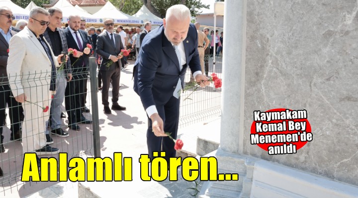 Menemen'de Kaymakam Kemal Bey anıldı