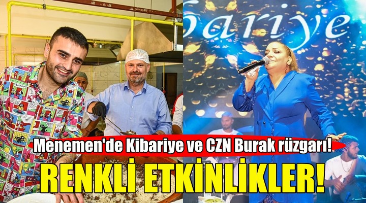 Menemen'de Kibariye ve CZN Burak rüzgarı!