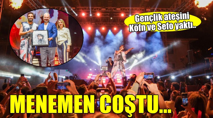 Menemen'de gençlik ateşini Köfn ve Sefo yaktı...