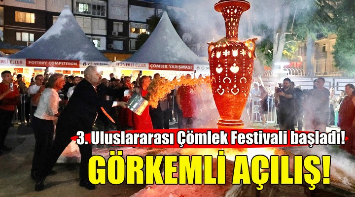 Menemen'de görkemli açılış... 3. Uluslararası Çömlek Festivali başladı!