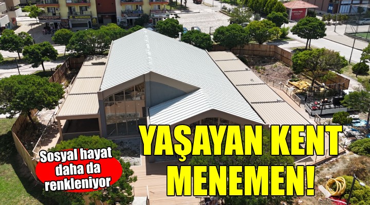 Menemen'in sosyal hayatı daha da renkleniyor