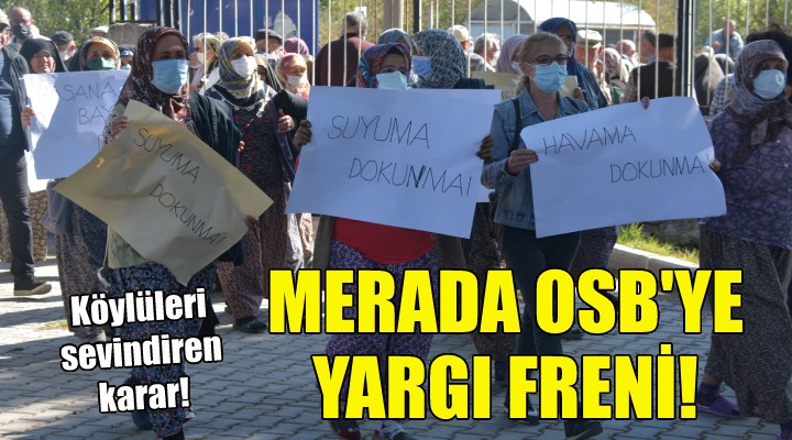 Merada OSB'ye yargı freni!