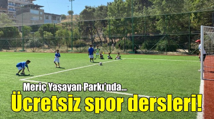 Meriç Yaşayan Parkı'nda ücretsiz spor dersleri başladı!