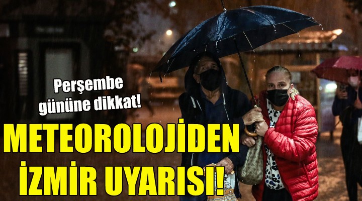 Meteorolojiden İzmir uyarısı!