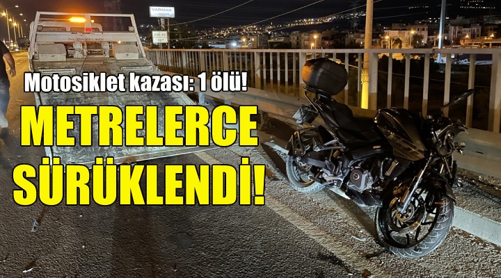 Metrelerce sürüklendi: 1 ölü!