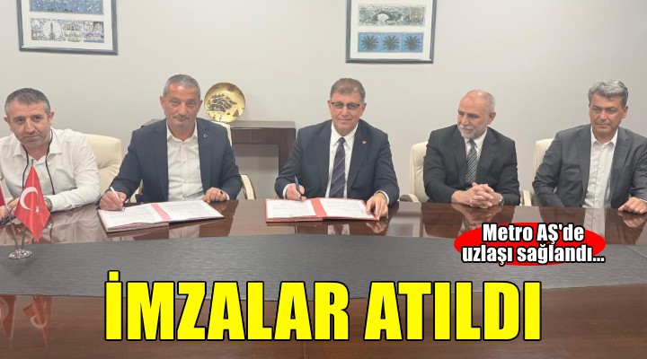 Metro AŞ'de de imzalar atıldı