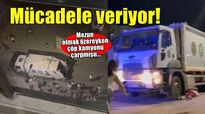 Bugün mezun olacaktı... Çöp kamyonunun çarptığı Gülüzar yaşam mücadelesi veriyor