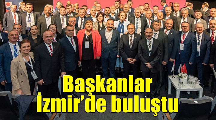 Millet İttifakı belediye başkanları İzmir'de buluştu