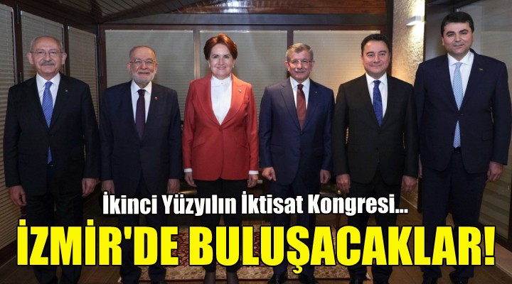 Millet İttifakı'nın genel başkanları İzmir'de buluşacak!