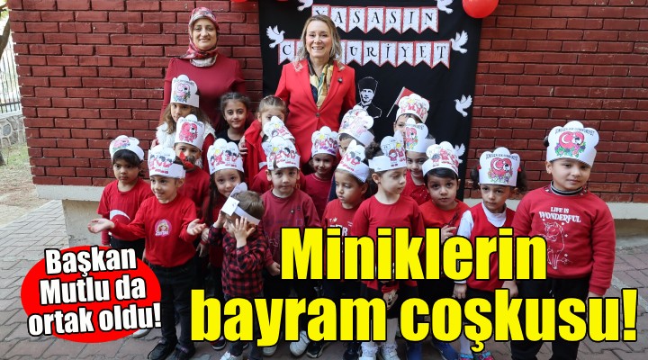 Miniklerin bayram coşkusu... Başkan Mutlu da ortak oldu!