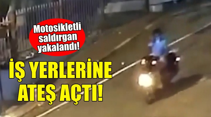 Motosikletli saldırgan iş yerlerine kurşun yağdırdı!