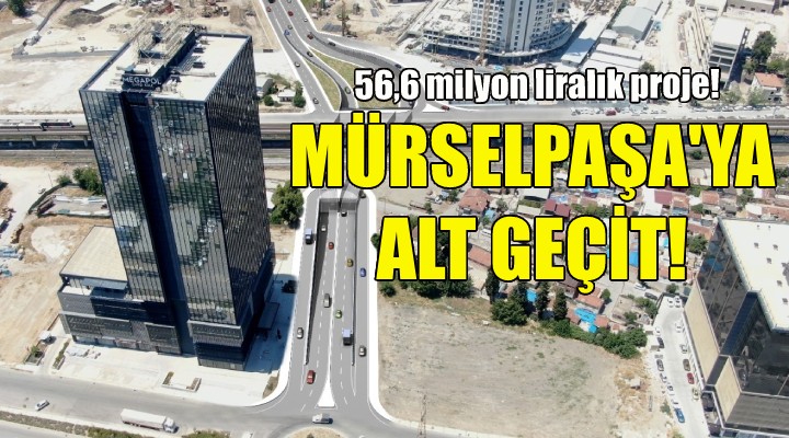 Mürselpaşa'ya alt geçit!