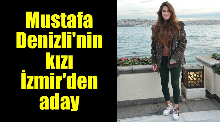 Mustafa Denizli'nin kızı İzmir'den belediye başkan aday adayı...