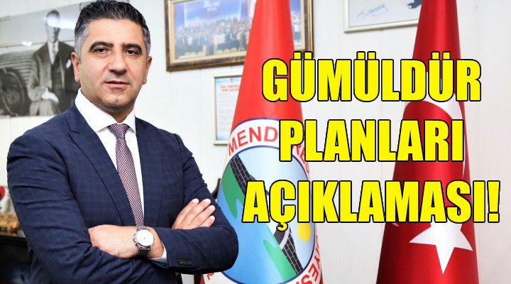 Mustafa Kayalar'dan Gümüldür planları açıklaması!