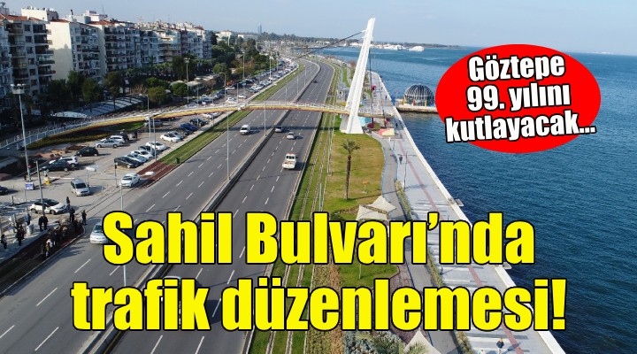 Mustafa Kemal Sahil Bulvarı’nda trafik düzenlemesi!