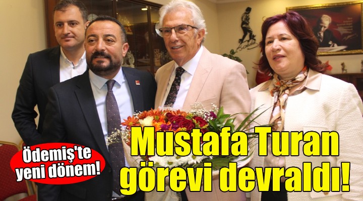 Mustafa Turan Ödemiş'te görevi devraldı!
