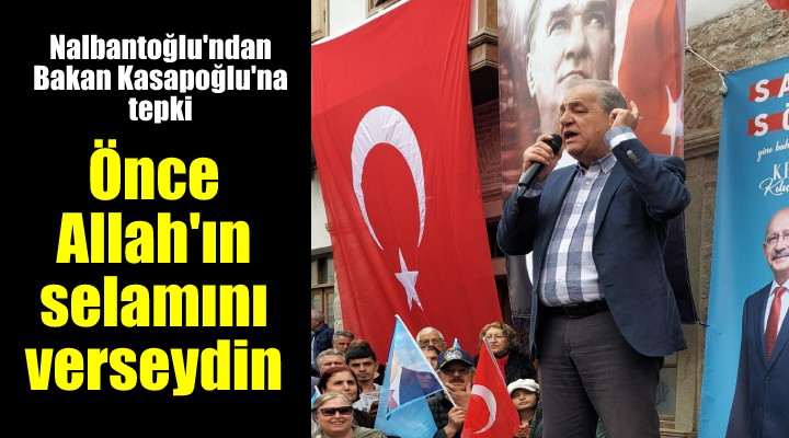 Nalbantoğlu'dan Kasapoğlu'na tepki!