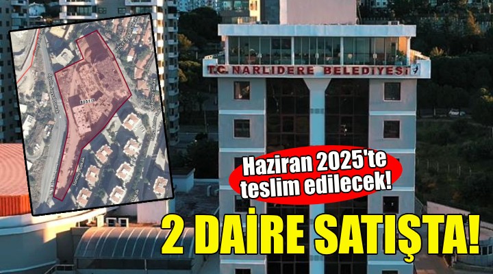 Narlıdere Belediyesi'nden daire satışı!