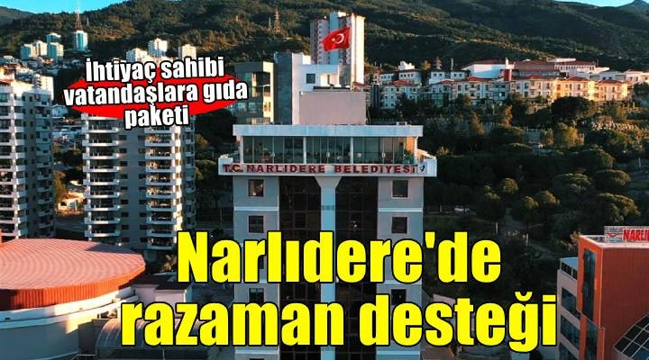 Narlıdere Belediyesi’nden Ramazan ayında gıda paketi desteği