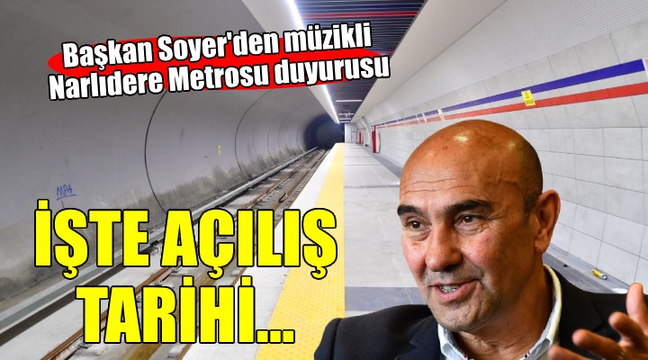 Narlıdere Metrosu'nun açılış tarihi belli oldu