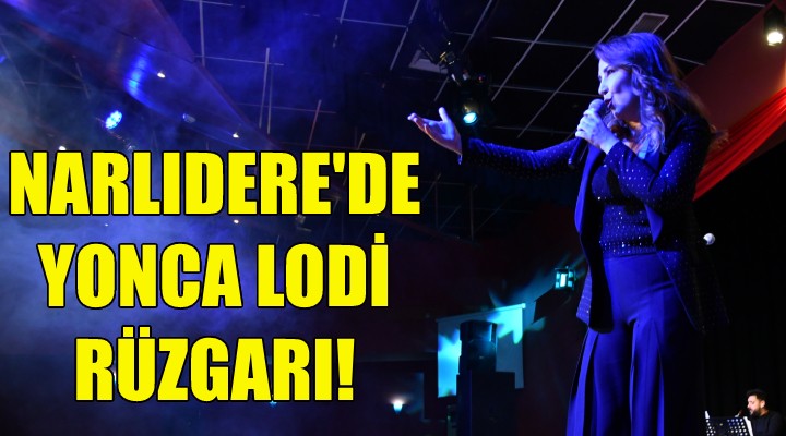 Narlıdere'de Yonca Lodi rüzgarı esti!