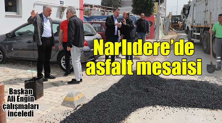 Narlıdere'de asfalt mesaisi