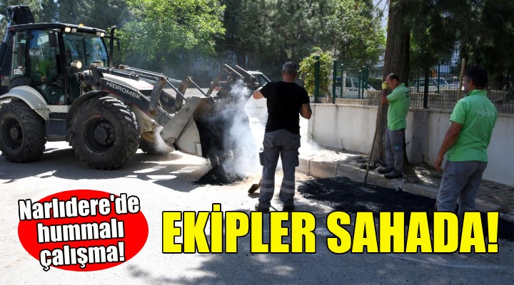 Narlıdere'de ekipler sahada!