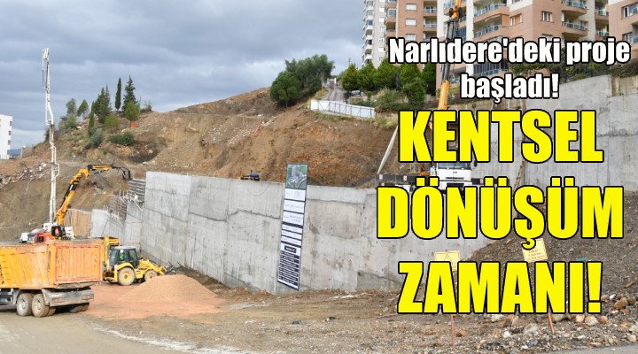 Narlıdere'de kentsel dönüşüm zamanı!