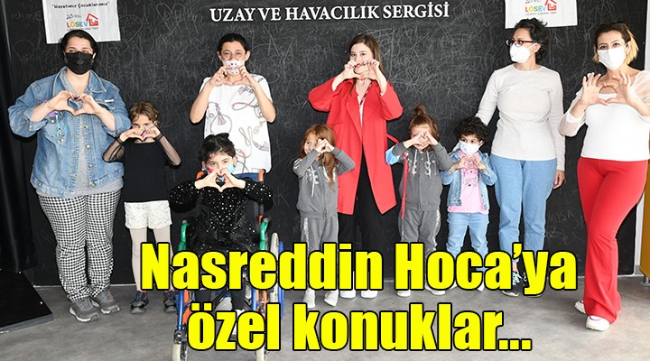 Nasreddin Hoca LÖSEV'li çocukları ağırladı