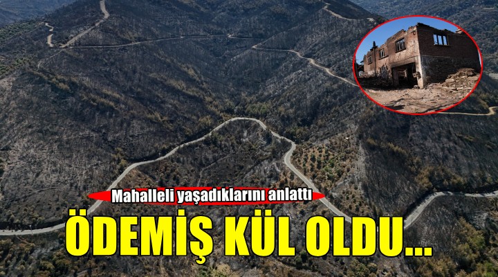 Ödemiş kül oldu...