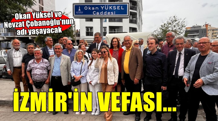 Okan Yüksel ve Nevzat Çobanoğlu'na vefa...